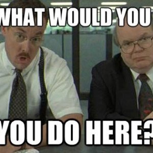 office-space-what-do-you-do-here-meme