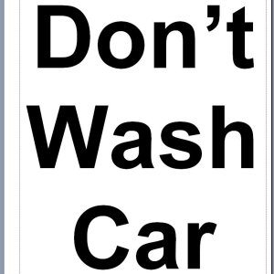 Don't Wash Car Sign