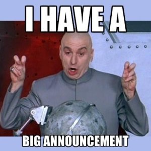 Big Announcement